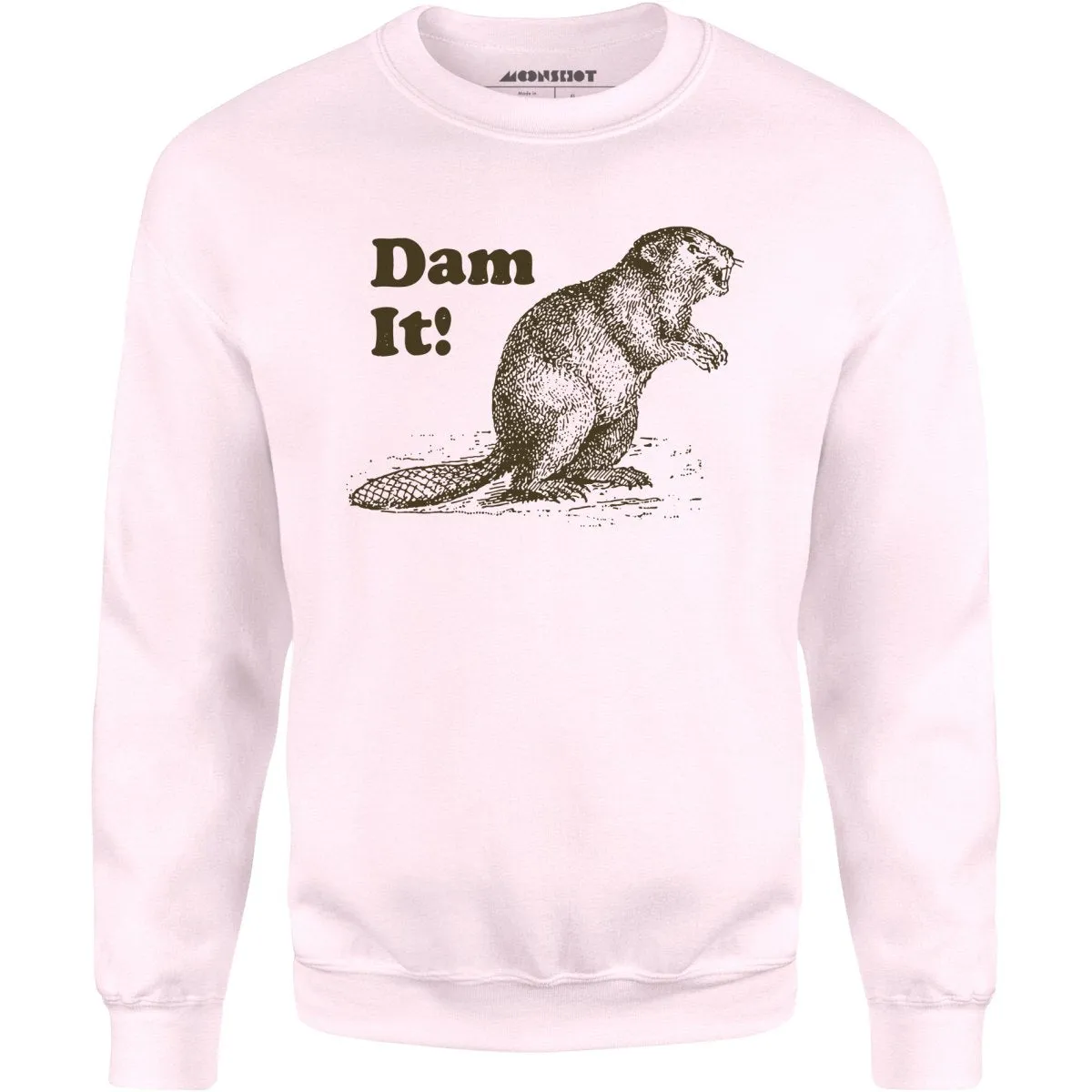 Dam It! - Unisex Sweatshirt