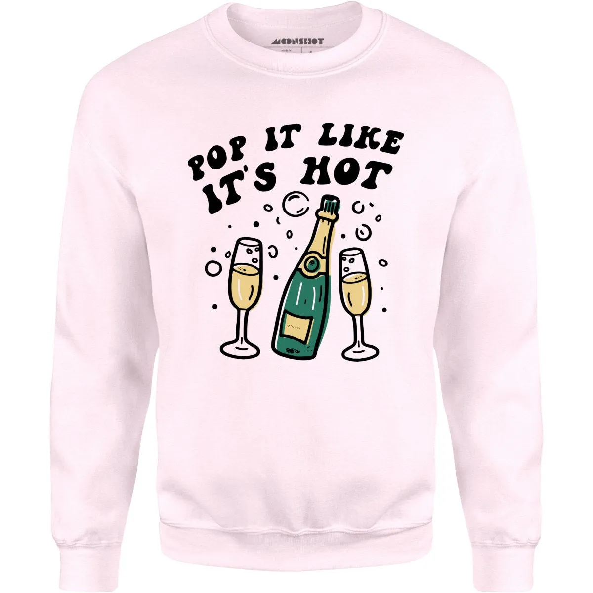 Pop It Like It's Hot - Unisex Sweatshirt