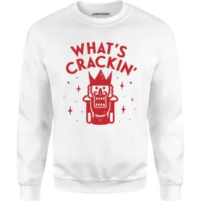 What's Crackin' - Unisex Sweatshirt