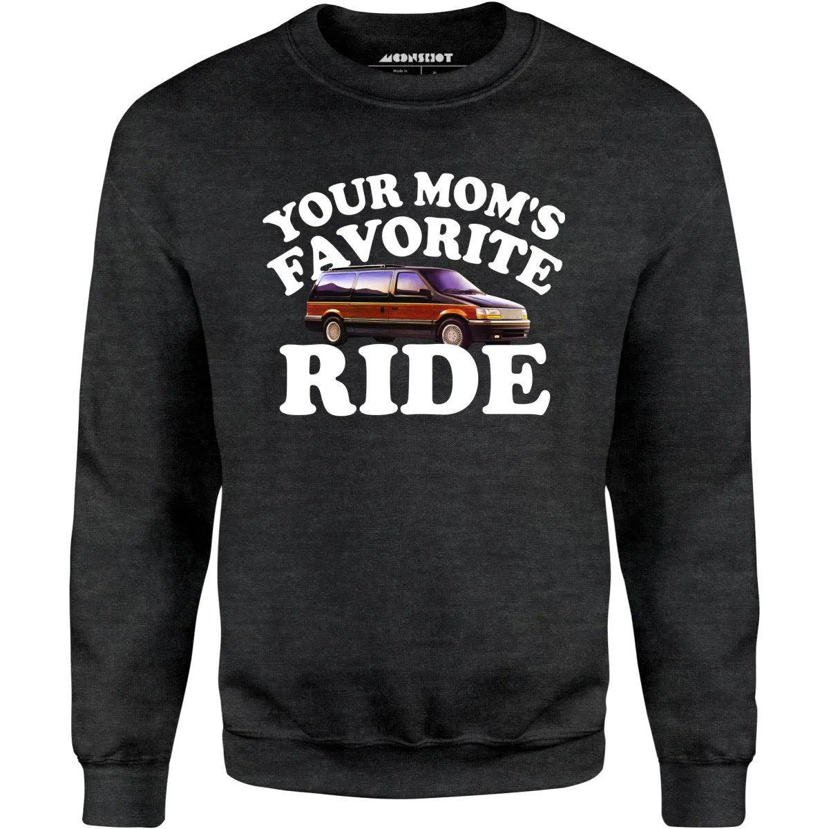 Your Mom's Favorite Ride - Unisex Sweatshirt