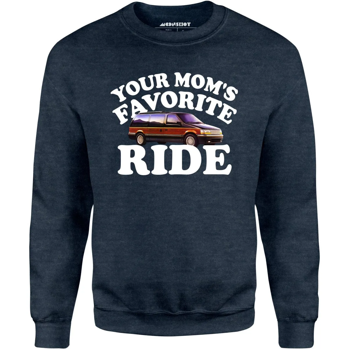 Your Mom's Favorite Ride - Unisex Sweatshirt